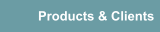 Products & Clients
