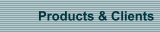 Products & Clients